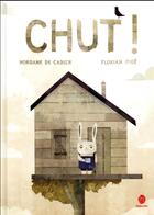 Couverture du livre « Chut ! » de Morgane De Cadier et Florian Pige aux éditions Hongfei