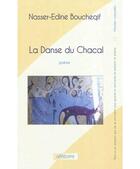Couverture du livre « La danse du chacal » de Nasser-Edine Boucheqif aux éditions Alfabarre