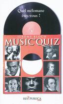 Couverture du livre « Music'quiz ; quel mélomane êtes-vous ? » de Jerome Bloch aux éditions Res Publica