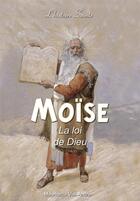 Couverture du livre « Moïse ; la loi de Dieu » de Mauricette Vial-Andru aux éditions Saint Jude