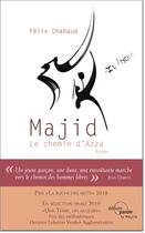 Couverture du livre « Majid : le chemin d'Azza » de Félix Chabaud aux éditions Parole