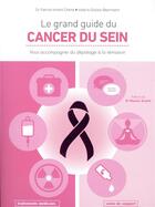 Couverture du livre « Le grand guide du cancer du sein » de Patrick-Andre Chene et Valerie Gislais-Beernaert aux éditions Kiwi