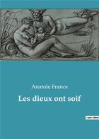 Couverture du livre « Les dieux ont soif » de Anatole France aux éditions Culturea