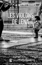 Couverture du livre « Les violons de Léna » de Beatrice Hammer aux éditions Les éditions D'avallon