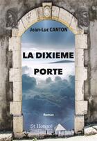 Couverture du livre « La dixieme porte » de Jean-Luc Canton aux éditions Saint Honore Editions