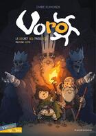 Couverture du livre « Voro : le secret des trois rois Tome 1 » de Janne Kukkonen aux éditions La Poule Qui Pond