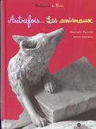 Couverture du livre « Autrefois... les animaux » de Rodoreda Joelle / Wi aux éditions Reunion Des Musees Nationaux