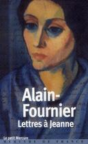 Couverture du livre « Lettres à Jeanne » de Alain-Fournier aux éditions Mercure De France