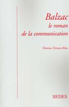 Couverture du livre « Balzac ; Le Roman De La Communication » de Terrasse-Riou aux éditions Cdu Sedes