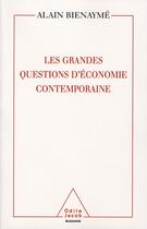 Couverture du livre « Les grandes questions d'économie contemporaine » de Bienayme-A aux éditions Odile Jacob