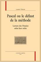 Couverture du livre « Pascal ou le défaut de la méthode » de Laurent Thirouin aux éditions Honore Champion