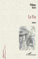 Couverture du livre « Le fiu » de Philippe Eurin aux éditions L'harmattan