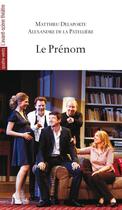 Couverture du livre « Le prénom » de Mathieu Delaporte et Alexandre De La Patelliere aux éditions Avant-scene Theatre