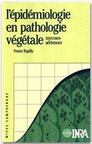 Couverture du livre « L'epidemiologie en pathologie vegetale - mycoses aeriennes » de Rapilly Frantz aux éditions Quae