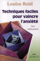 Couverture du livre « Techniques faciles pour vaincre l'anxiété » de Louise Reid aux éditions Quebecor