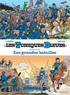 Couverture du livre « Les Tuniques Bleues présentent Tome 1 : les grandes batailles » de Raoul Cauvin et Willy Lambil aux éditions Dupuis