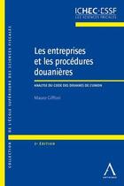 Couverture du livre « Les entreprises et les procédures douanières ; analyse du code des douanes de l'Union » de Mauro Giffoni aux éditions Anthemis