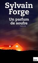 Couverture du livre « Un parfum de soufre » de Sylvain Forge aux éditions Editions Toucan