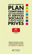 Couverture du livre « Liste des comptes du plan comptable des établissements et services sociaux et médico-sociaux privés (22e édition) » de Jean-Marc Le Roux aux éditions Ehesp