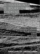Couverture du livre « Chemins » de Olivier Toussaint et Daniel Bourrion aux éditions Publie.net