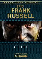 Couverture du livre « Guêpe » de Russell Eric Frank aux éditions Bragelonne