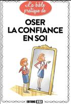 Couverture du livre « Oser la confiance en soi » de  aux éditions Editions Esi