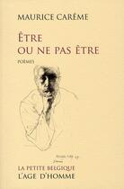 Couverture du livre « Être ou ne pas être » de Maurice Careme aux éditions L'age D'homme