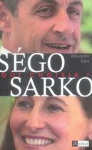 Couverture du livre « Ségo, sarko ; qui choisir ? » de Alexandre Kara aux éditions Archipel