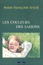 Couverture du livre « Couleurs des saisons » de Marie-Francoise Seiler aux éditions Do Bentzinger