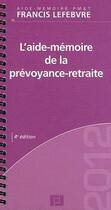 Couverture du livre « L'aide-mémoire de la prévoyance-retraite » de  aux éditions Lefebvre