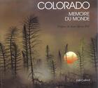 Couverture du livre « Colorado Memoire Du Monde » de Joel Cuenot aux éditions Joel Cuenot