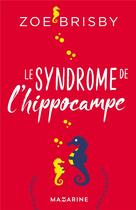 Couverture du livre « Le syndrome de l'hippocampe » de Zoe Brisby aux éditions Mazarine