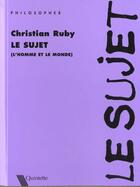 Couverture du livre « Le Sujet » de Christian Ruby aux éditions Quintette
