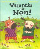 Couverture du livre « Valentin dit non ! » de Nancy Pierret aux éditions Mijade