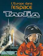 Couverture du livre « L'Europe dans l'espace ; Tania » de Pierre-Emmanuel Paulis aux éditions P & T Production - Joker