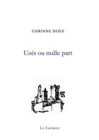 Couverture du livre « Uzès ou nulle part » de Corinne Hoex aux éditions Cormier