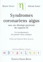 Couverture du livre « Syndromes coronariens aigus » de Haiat/Leroy aux éditions Frison Roche