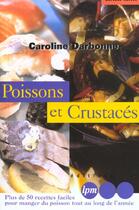 Couverture du livre « Poissons Et Crustaces » de Caroline Darbonne aux éditions Jm Laffont - Lpm