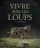 Couverture du livre « Vivre avec les loups » de Jean-Michel Bertrand aux éditions Editions De La Salamandre