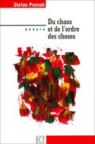 Couverture du livre « Du Chaos Et De L Ordre Des Choses Recit Poetique » de Psenak Stefan aux éditions Le Nordir