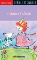 Couverture du livre « Princesse pistache » de Marie-Louise Gay aux éditions Dominique Et Compagnie