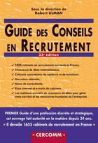 Couverture du livre « Guide des conseils en recrutement (édition 2019) » de Robert Ulman aux éditions Cercomm