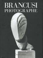 Couverture du livre « Brancusi photographe » de Brown A Elisabeth aux éditions Assouline