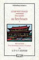 Couverture du livre « Deux années au Setchouen : récit de voyage, étude géographique, sociale et économique » de  aux éditions Kailash