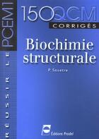 Couverture du livre « Biochimie structurale reussir le pcem 1 » de Souetre Patrice aux éditions Pradel