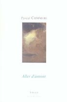 Couverture du livre « Aller d'amont » de Pascal Commère aux éditions Virgile