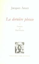 Couverture du livre « La derniere phrase » de Jacques Ancet aux éditions Lettres Vives