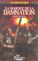 Couverture du livre « La marque de la damnation » de James Wallis aux éditions Bibliotheque Interdite