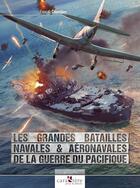 Couverture du livre « Les grandes batailles navales et aéronavales de la Guerre du Pacifique » de Pascal Colombier aux éditions Caraktere