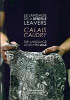 Couverture du livre « Le langage de la dentelle leavers ; Calais & Caudry » de  aux éditions Falbalas